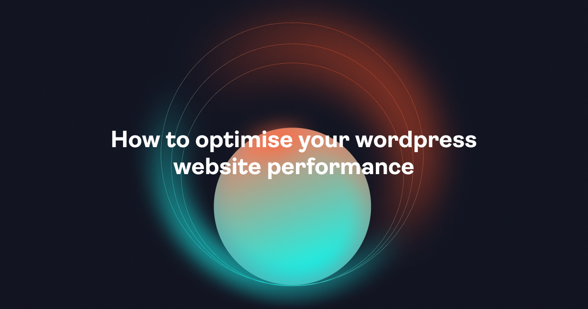 How to optimise your wordpress website performance